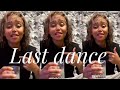 Last dance (TikTok trending dance 🔥🔥❤️)