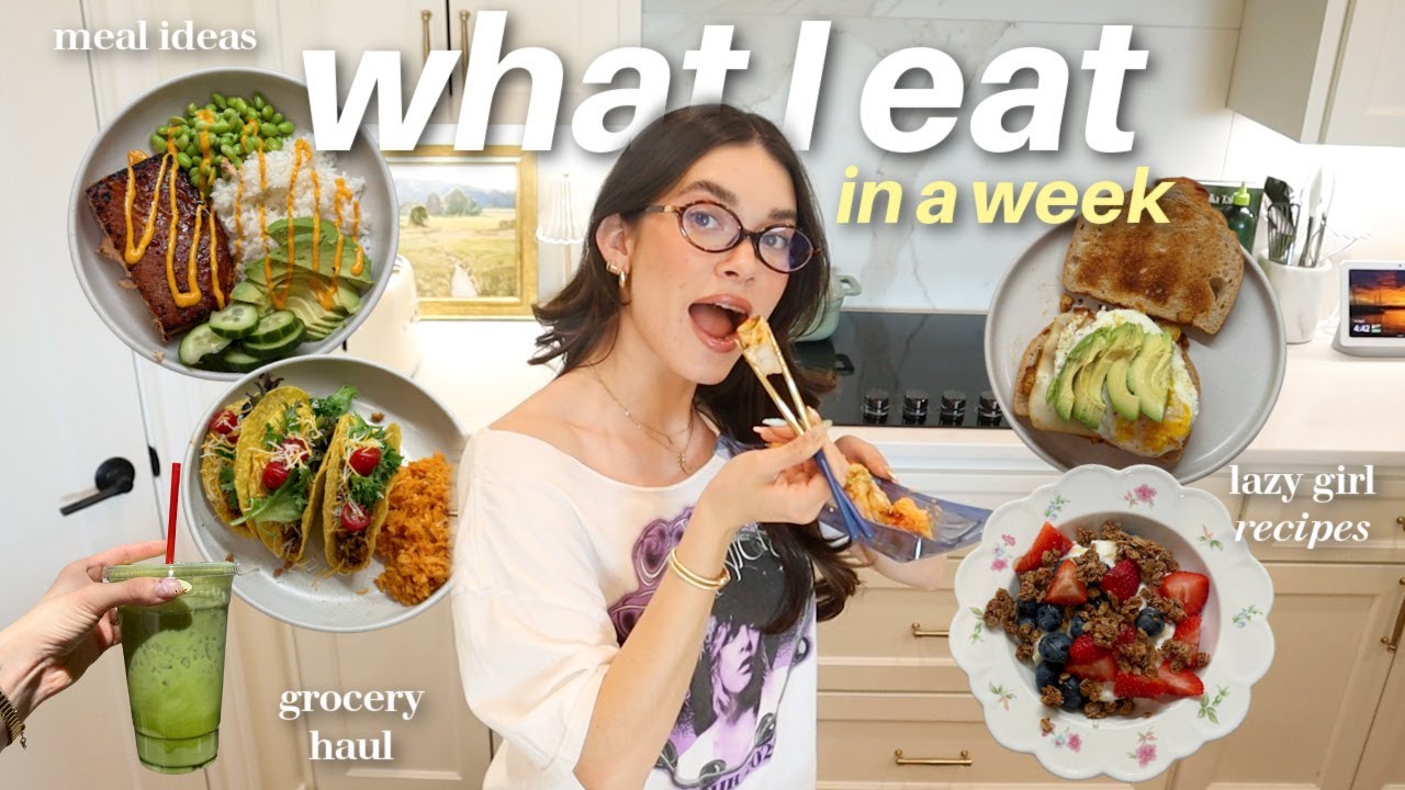 what i eat in a week (as a girl who eats what she wants) | lazy girl recipes, my workouts, & more