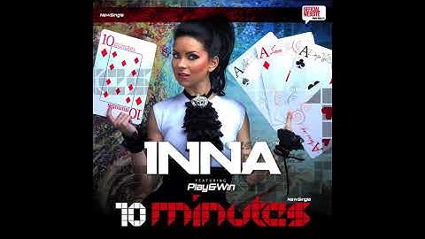 INNA   10 minutes  Radio Edit by Play and Win  720p