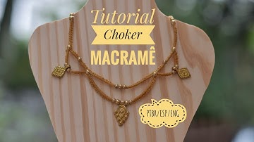 Macramê Tecendo Cor em Nós | TUTORIAL COMPLETO CHOKER em MACRAMÊ com FECHO e FINALIZAÇÃO | 08/24
