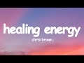 Chris Brown - Healing energy (Angel Numbers / Ten Toes) (Lyrics)