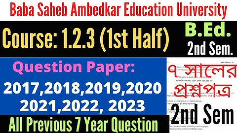B.Ed. 2nd Sem. Course 1.2.3 1st half question 2023 2022 2021 2020 2019 2018 2017 / BSAEU WBUTTEPA