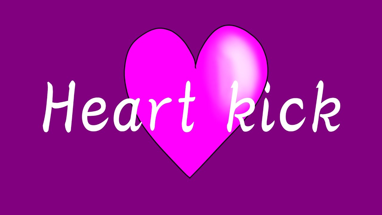 Heart kick YouTube