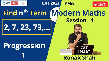 Progression - I | CAT 2021 & IPMAT | Modern Maths | Ronak Shah | Unacademy CAT