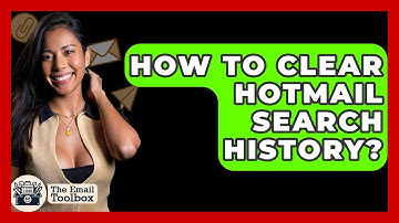 How To Clear Hotmail Search History? - TheEmailToolbox.com