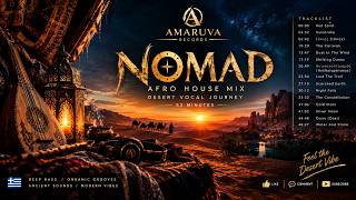 AMARUVA RECORDS | Nomad — Afro House Mix 2026 🏜️