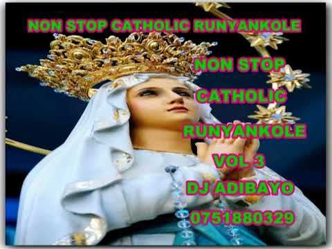 Nonstop Runyankole Catholic Vol 3 Dj Adibayo 0751880329 
