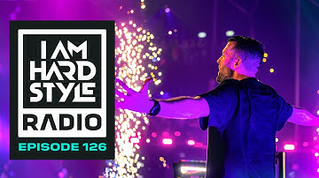 I AM HARDSTYLE Radio Episode 126 by Brennan Heart