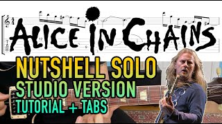 Nutshell - Alice In Chains (Guitar Solo Lesson + Tab) Studio Version