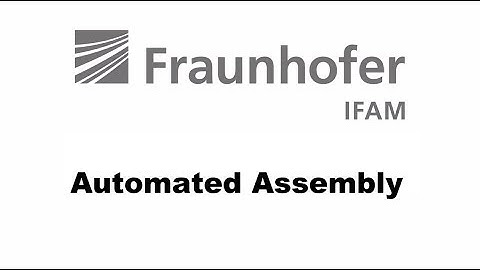 Fraunhofer IFAM: Automated Assembly Technology in Aerospace Manufacturing (2016)