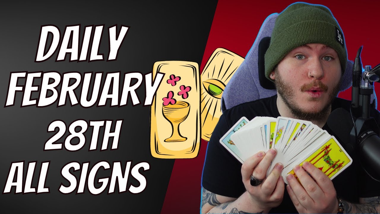 (All Signs) DAILY TAROT READING! - FEBRUARY 28TH!🧿😎❤️🌟