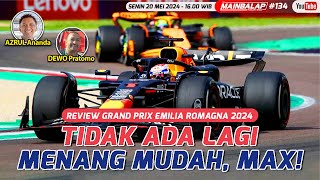 Review Grand Prix Emilia Romagna 2024: Tidak Ada Lagi Menang Mudah, Max!