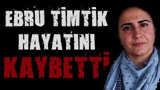 Ebru Timtik Hayatını Kaybetti Haber Masası 28 Ağustos