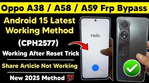 Oppo A58 Android 15 Working Method Google Account Remove | Oppo A38 / A58 / A59 (CPH2577) Frp Bypass