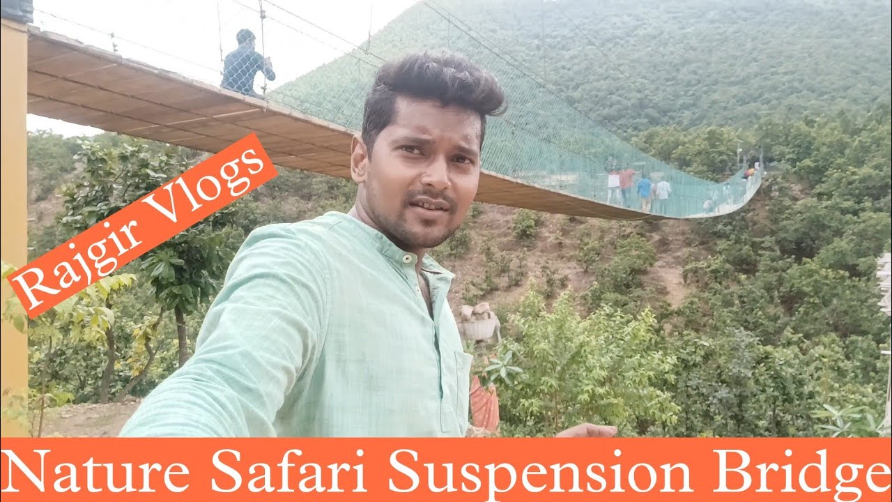 Rajgir Suspension Bridge Nature Safari Tour Rajgir Vlogs Sachin