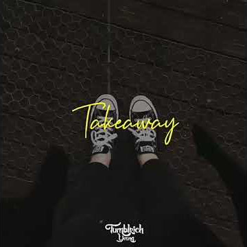 The Chainsmokers, ILLENIUM - Takeaway (story pendek Wa)