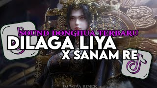 DJ SOUND DONGHUA DIL LAGA LIYA X SANAM RE SLOW BBHC BY YOVA FVNKY VIRAL TIKTOK TERBARU 