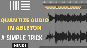 Ableton Live Quantize Audio | Ableton Quantize Audio | Ableton Live Tutorial