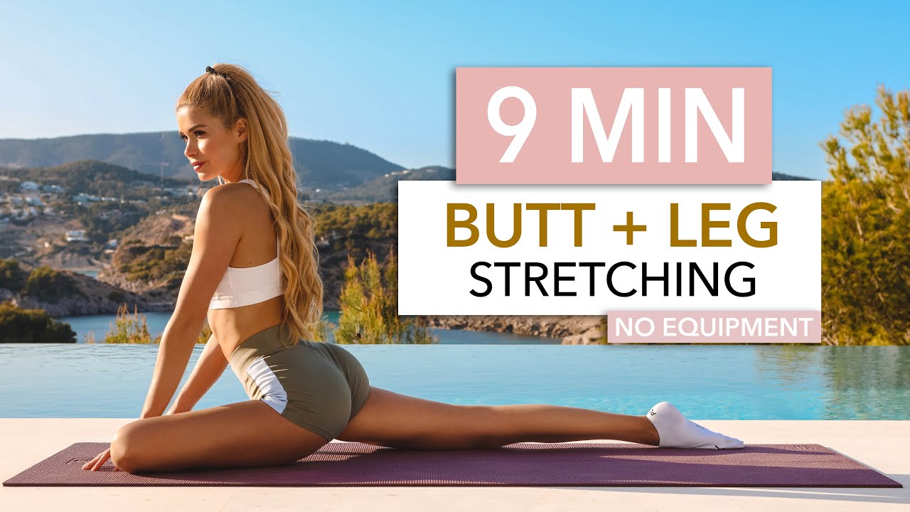 9 MIN BUTT + LEG STRETCH - for everyone training booty & legs