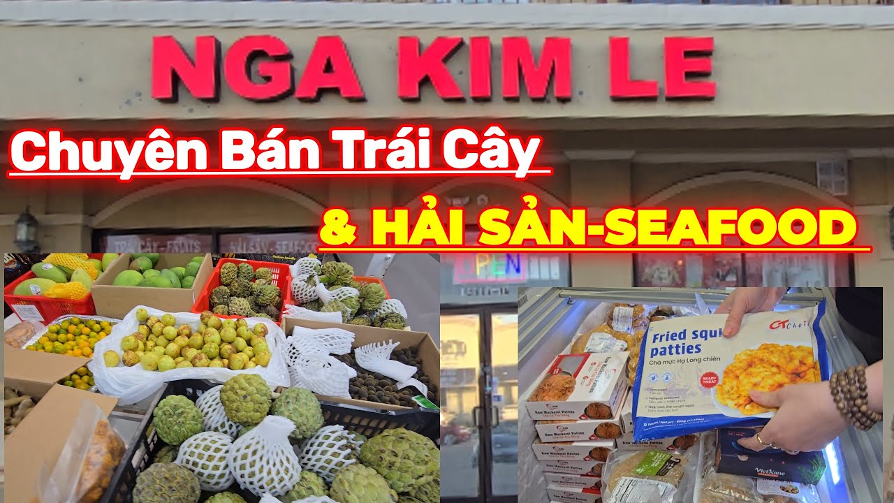 Tiệm Nga Kim Le Bán Rất Nhiều Trái Cây và Hải Sản Ở Trên Đường Bellaire TP Houston...