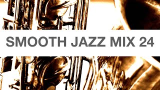 Smooth Jazz Mix 24