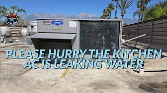 PLEASE HURRY THE KITCHEN AC IS LEAKING WATER