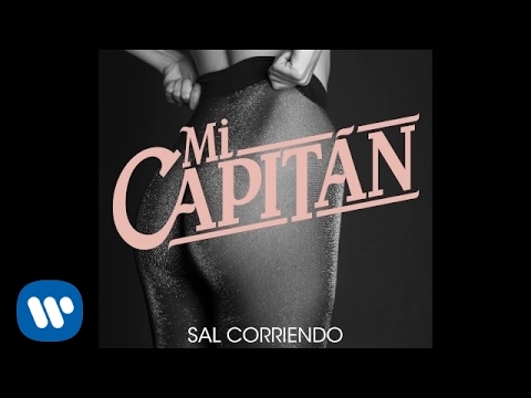 Mi capitán - Sal Corriendo (Audio Oficial)