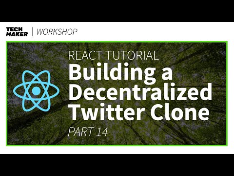 React JS Project | Building a Decentralized Twitter Clone - Part 14 | Techmaker Workshop
