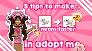 ꒰꒱ 5 tips to make neons faster in adopt me! ┊✰