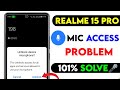 realme 15 pro call voice problem solution | realme 15 pro mic problem solve kaise kare | realme