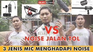 Tes suara (dan noise) mic Clip On (Lavalier) vs Mini Shotgun vs Shotgun di luar (dekat jalan tol)