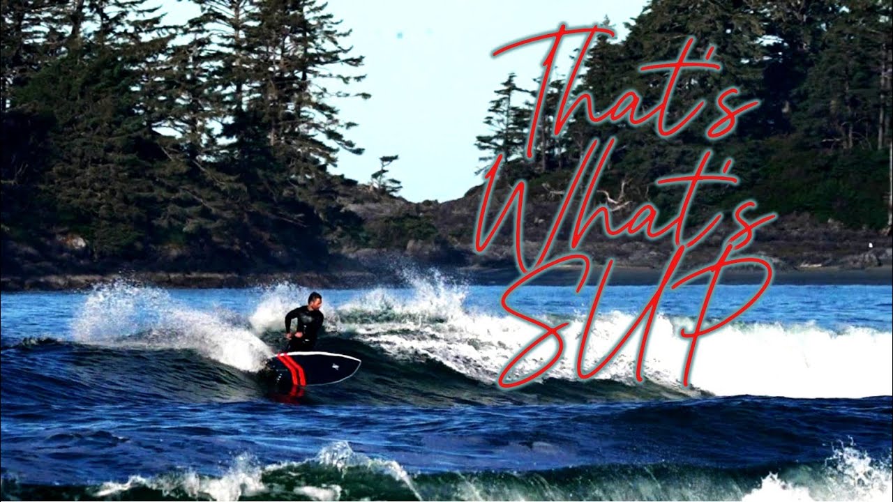 That's What's SUP 7 //  TOFINO TWIN
