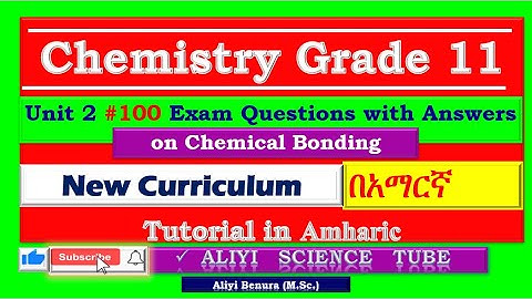 New Curriculum Chemistry Grade 11 Unit 2 #100 Exam Questions with Answers Tutorial in Amharic