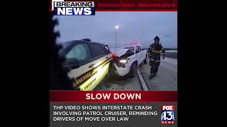 At one point the trooper asked 97 in a 70 Seconds later a truck smashed the troopers cruiser