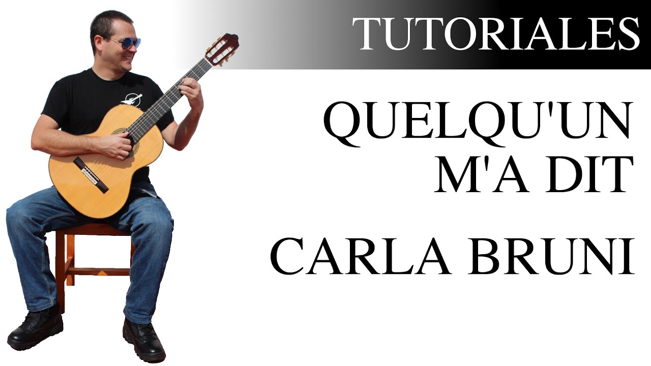 Aprende a tocar Quelqu'un m'a dit de Carla Bruni en la guitarra YouTube