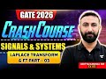 GATE 2026 Crash Course | Signals & Systems | LAPLACE & FOURIER TRANSFORM | By Aditya kanwal sir