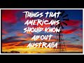 Things Americans Should Know About Australia