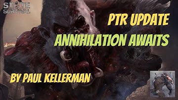 State of Survival: PTR Update   Annihilation Awaits