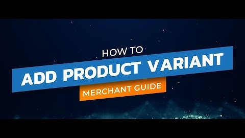 How To Add Product Variants On Your EasyDukan Store?