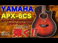 YAMAHA APX-6CS / Sunburst 弾く！ - YouTube