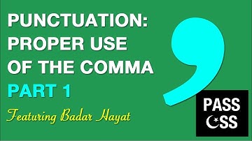 Punctuation: Proper Use of the Comma - Part 1