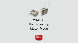 Bft Mime | Motor Mode - How to Setup (EN)