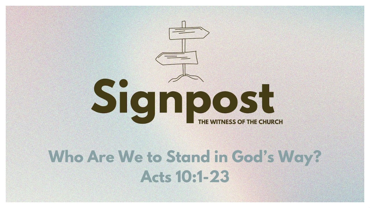 Signpost - Who Are We To Stand In God's Way?