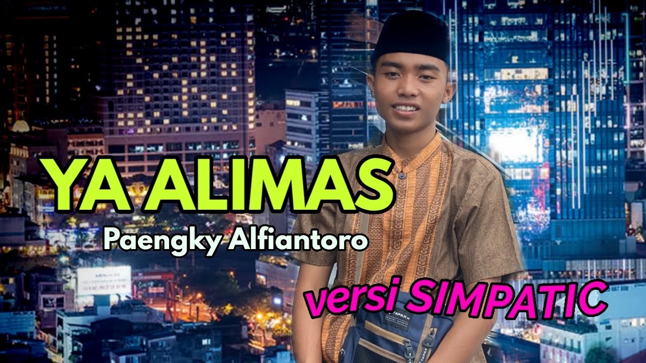 YA ALIMAS voc Paengky Alfiantoro versi SIMPATIC