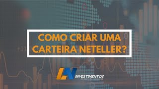 COMO CRIAR UMA CARTEIRA DIGITAL NETELLER! #2 - LN INVESTIMENTOS [CURSO GRATUITO] screenshot 3