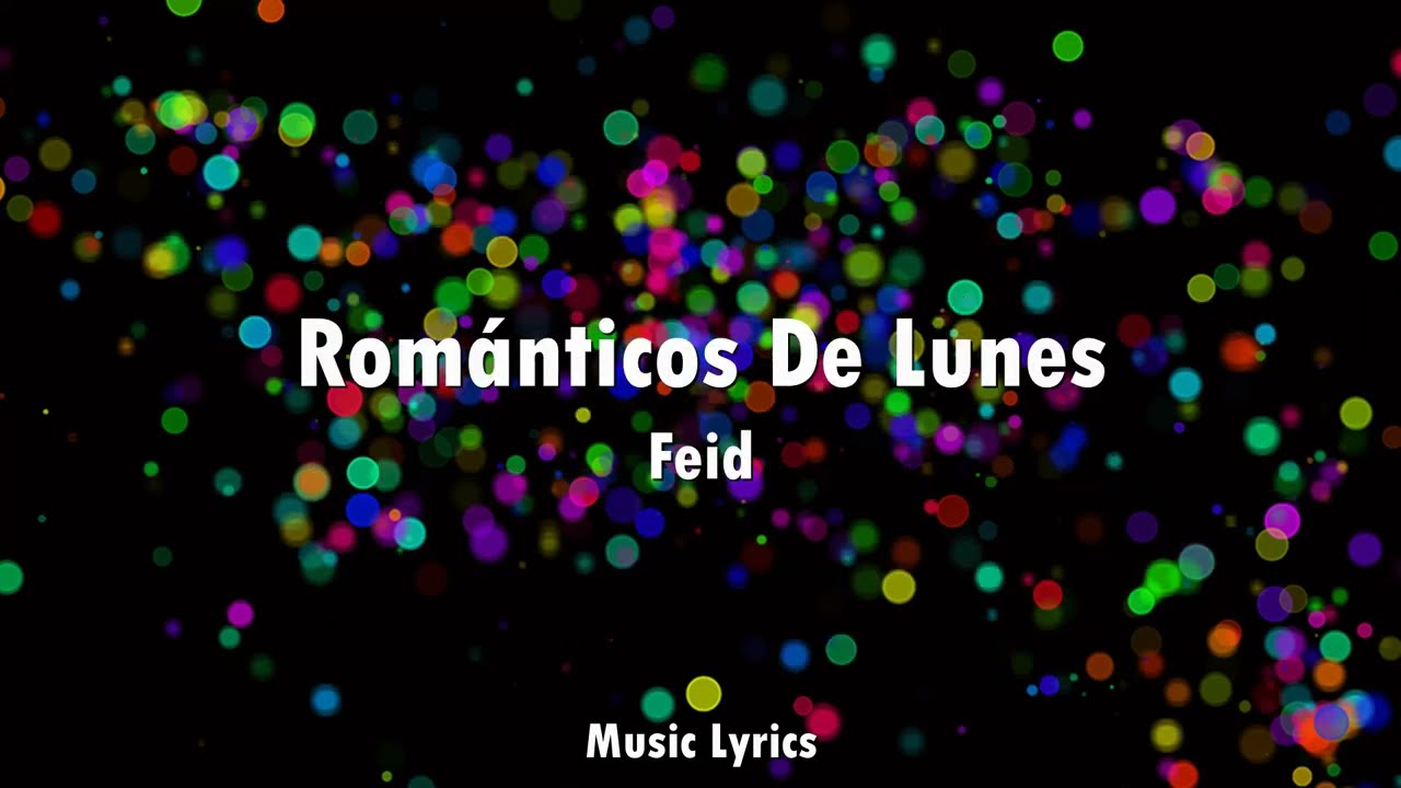 ROMÁNTICOS DE LUNES — Feid