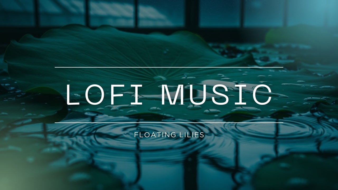 Floating Lily Pond | 30 Minutes of Lo-Fi Melodies