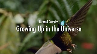 Richard Dawkins - Growing Up in the Universe