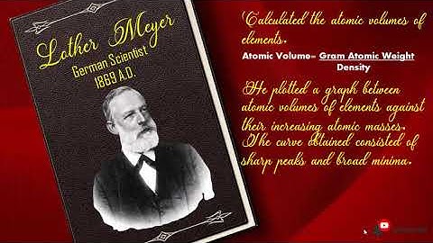 "History of Periodic Table- Lother Meyer