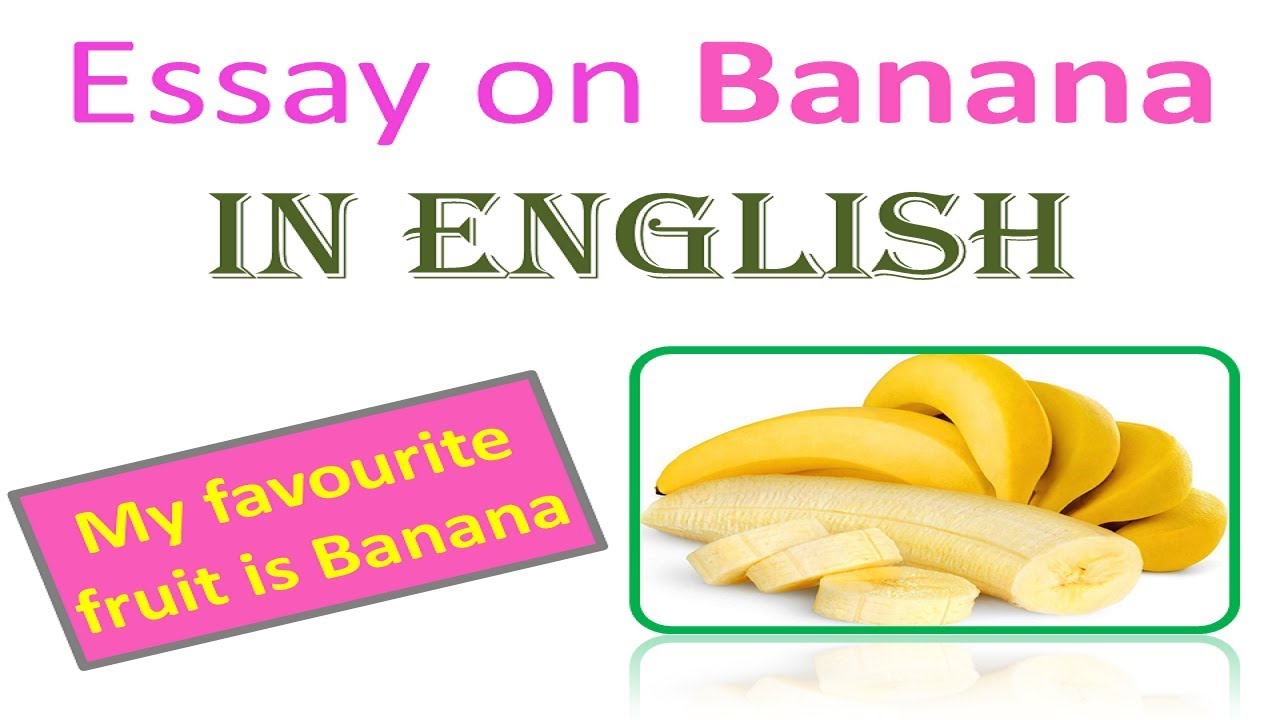 an banana essay